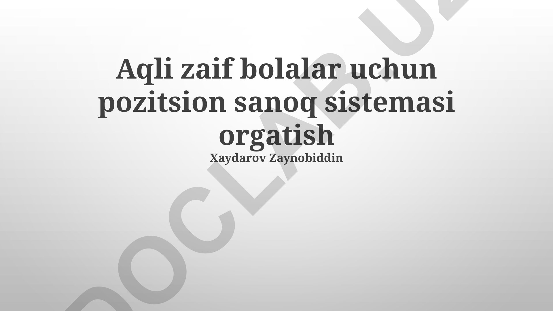 Aqli zaif bolalarga pozitsion sanoq sistemasini o'rgatish metodikasi