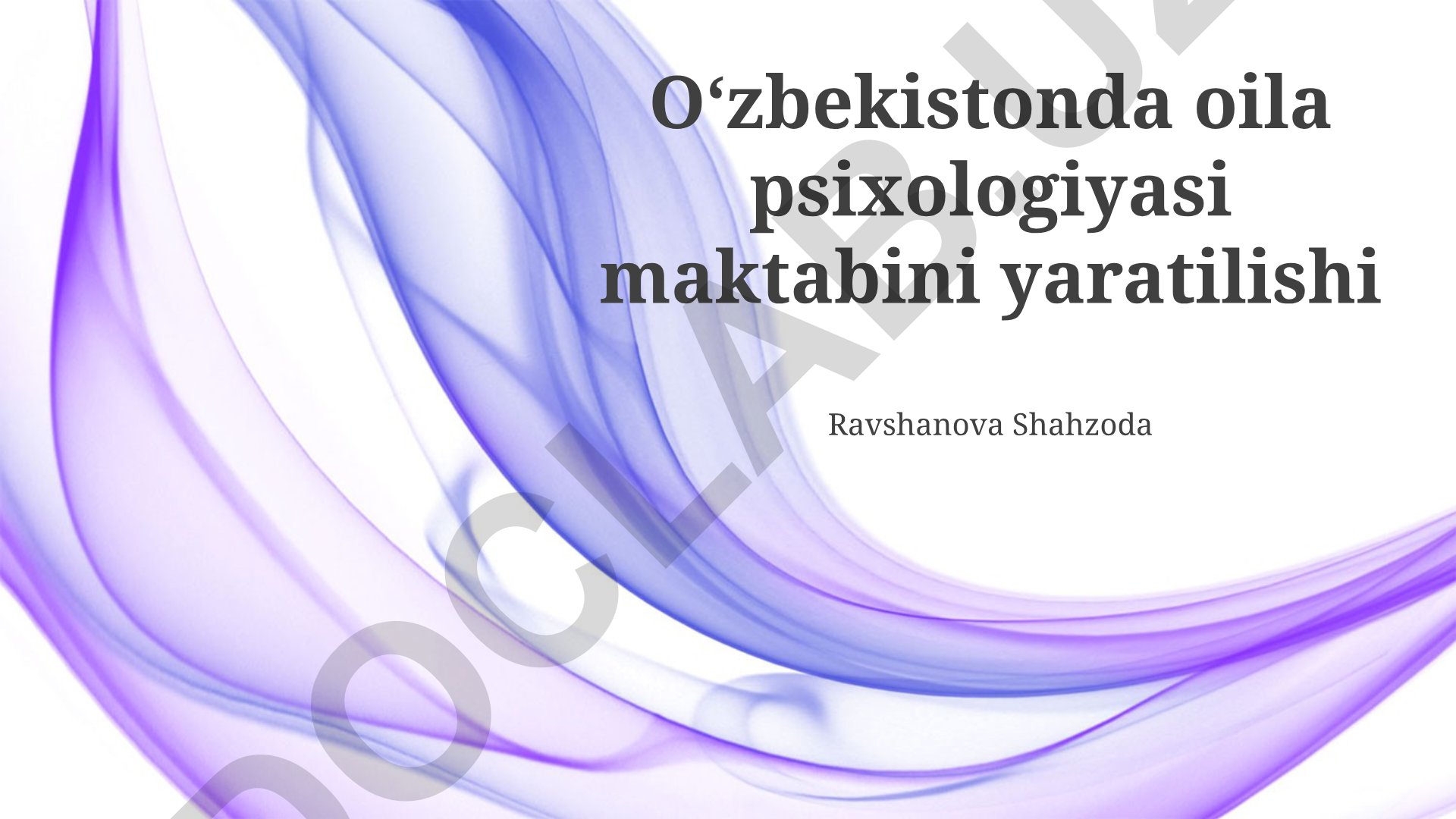 Oʻzbekistonda oila psixologiyasi maktabini yaratilishi