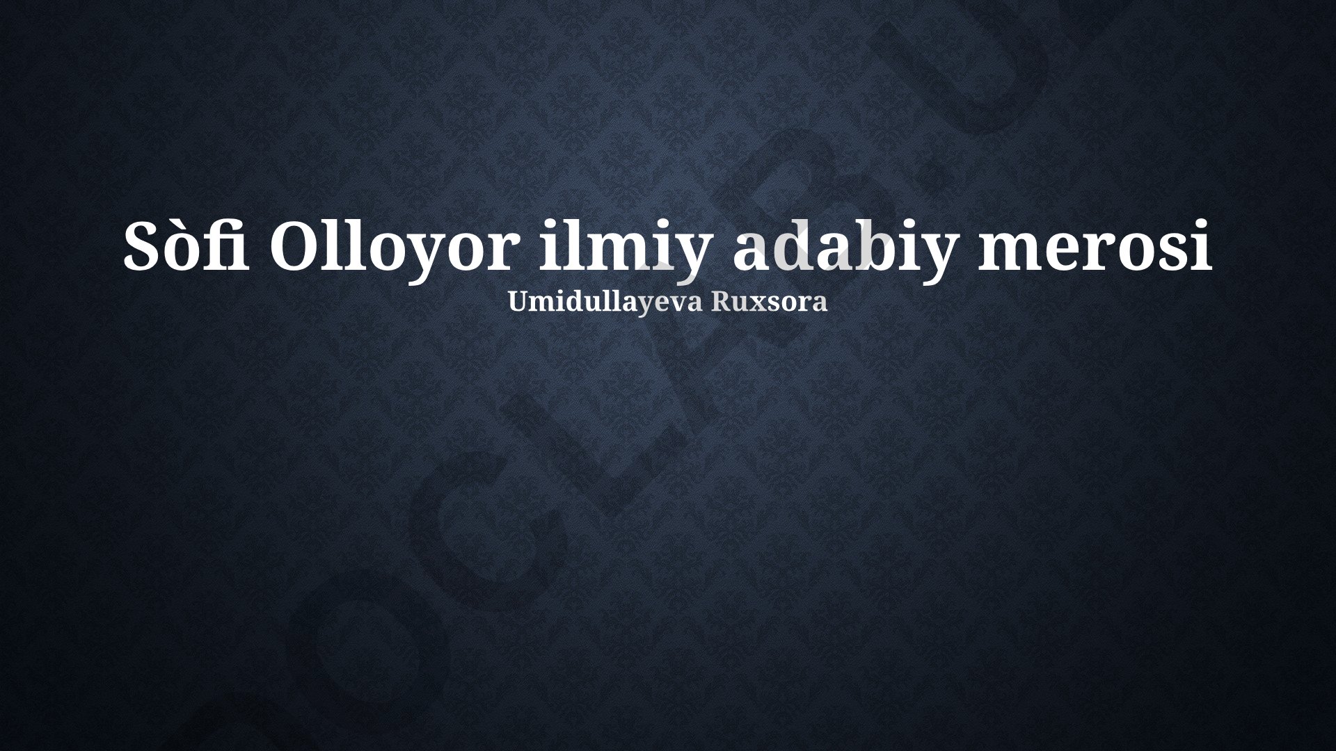 Sofi Olloyorning ilmiy adabiy merosi tahlili