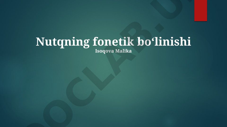 Nutqning fonetik bo'linishi va fonetik transkripsiya
