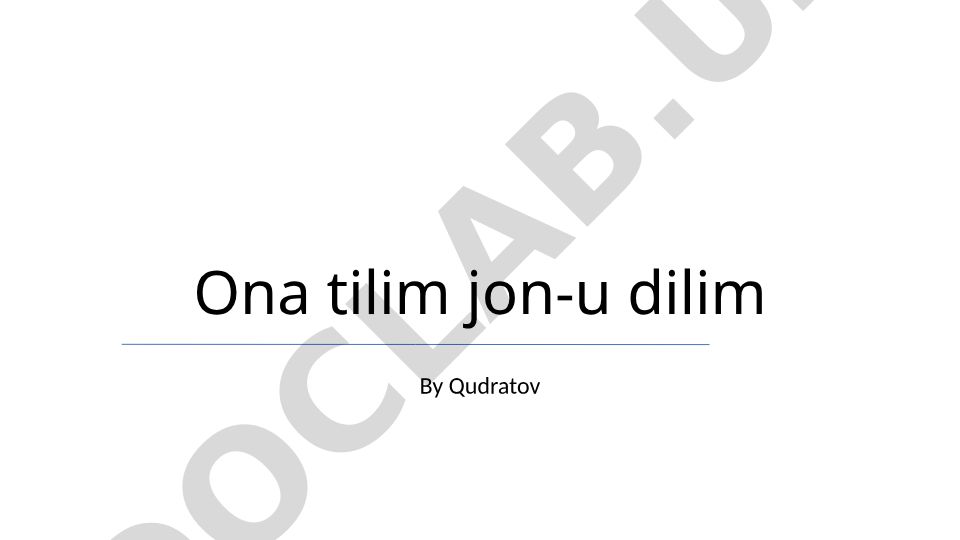Ona tilim jon-u dilim