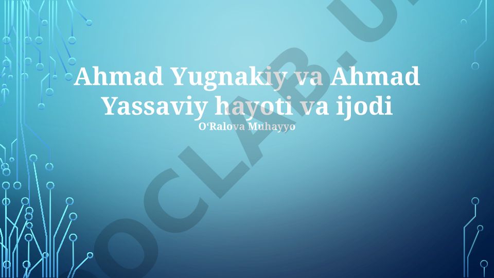 Ahmad Yugnakiy va Ahmad Yassaviy hayoti va ijodi