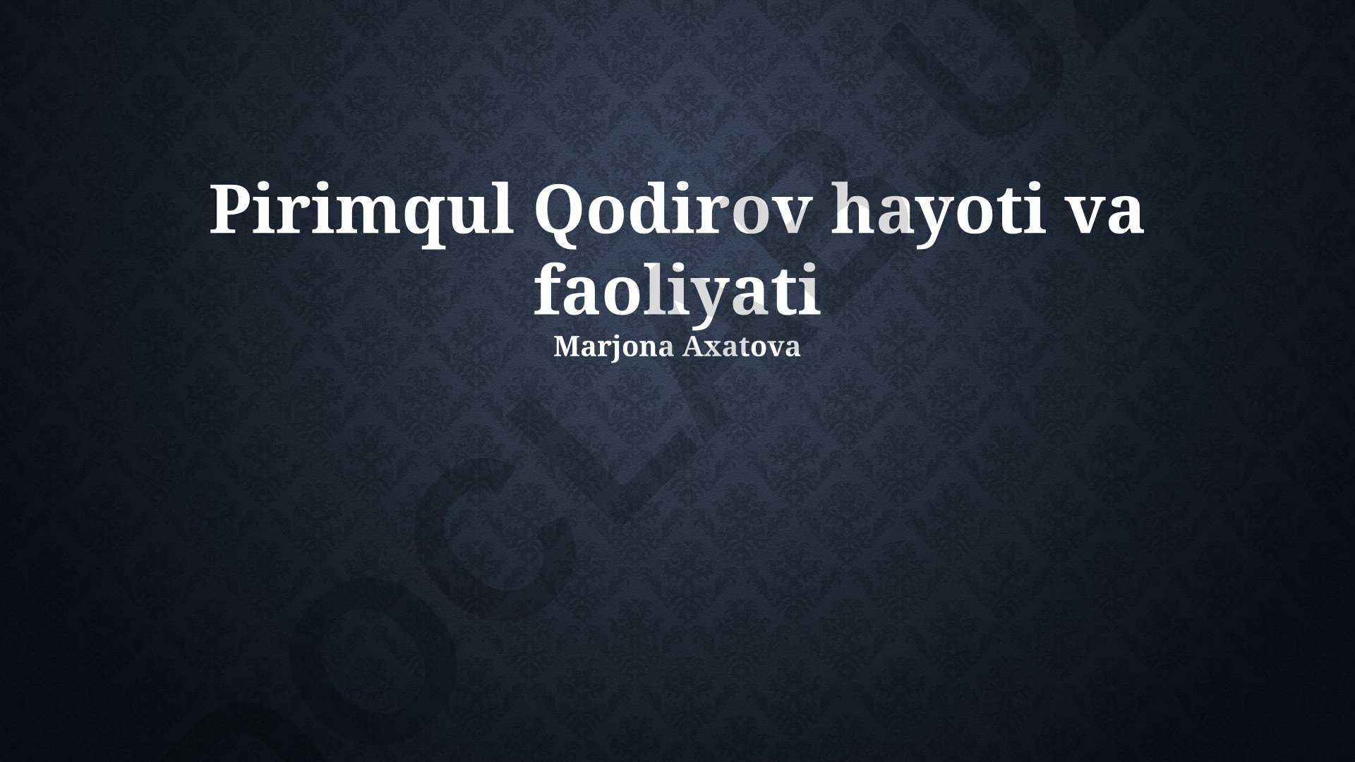 Pirimqul Qodirov hayoti va faoliyati