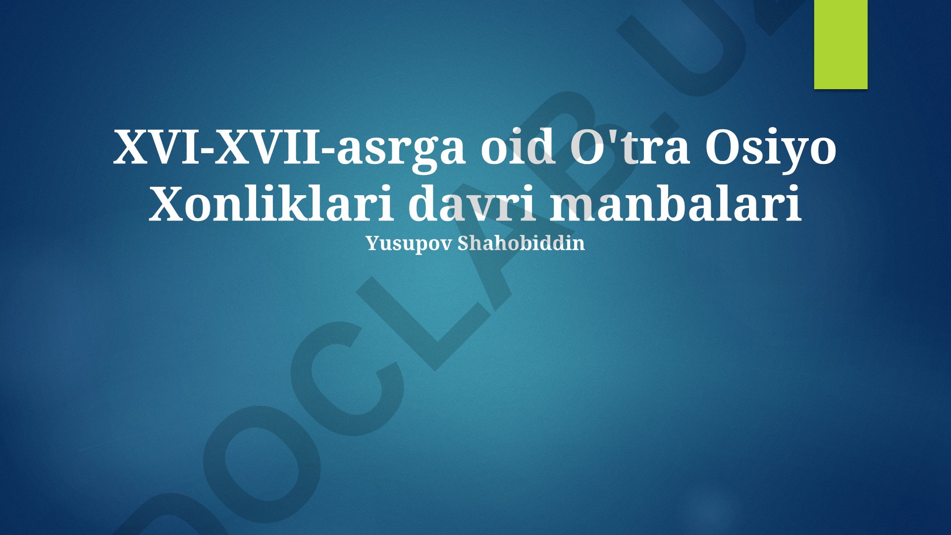 XVI-XVII asrlar Oʻrta Osiyo Xonliklari manbalari