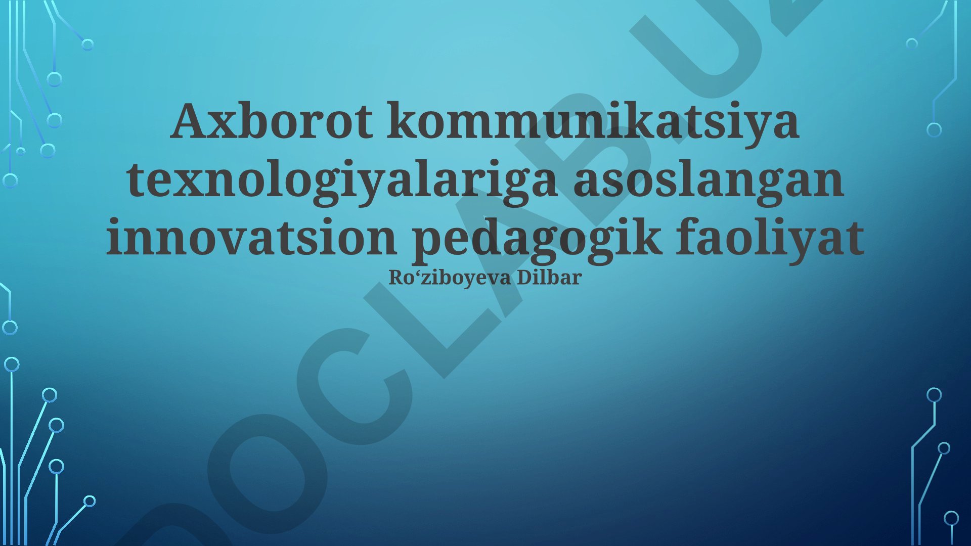 Axborot kommunikatsiya texnologiyalariga asoslangan innovatsion pedagogik faoliyat
