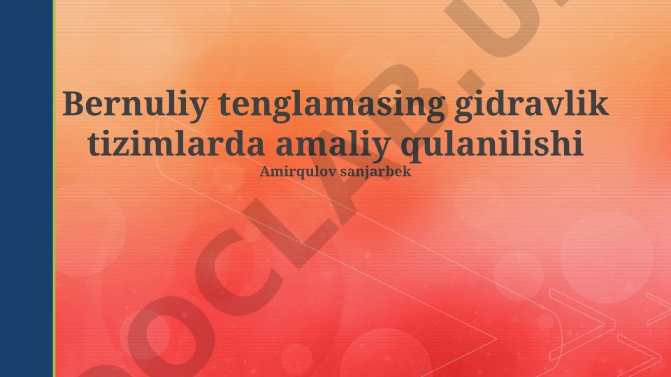 Bernulli tenglamasining gidravlik tizimlarda amaliy qoʻllanilishi
