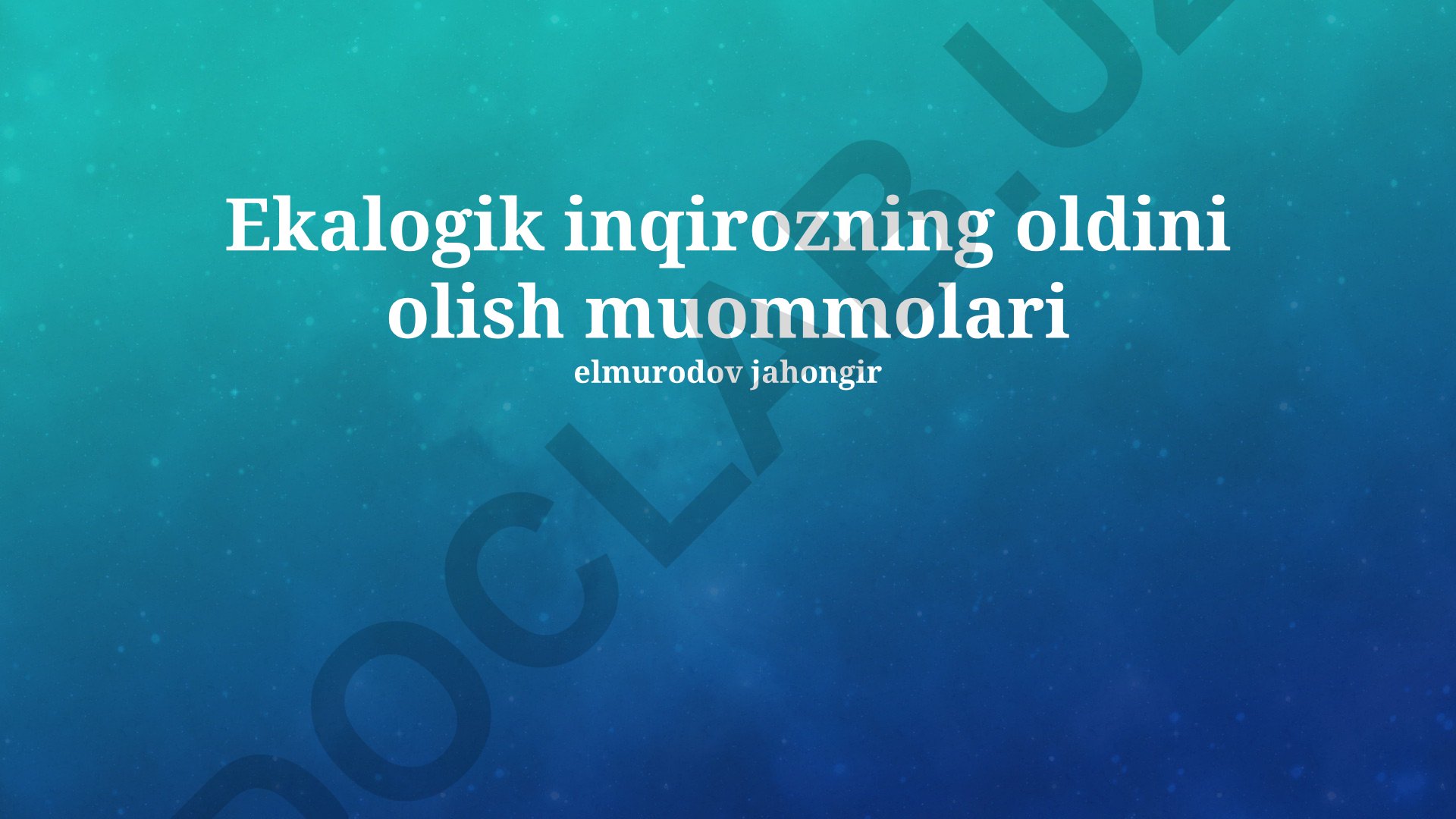 Ekologik inqirozning oldini olish muammolari
