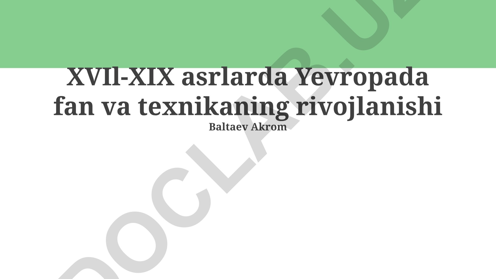 XVII-XIX asrlarda Yevropada fan va texnikaning rivojlanishi