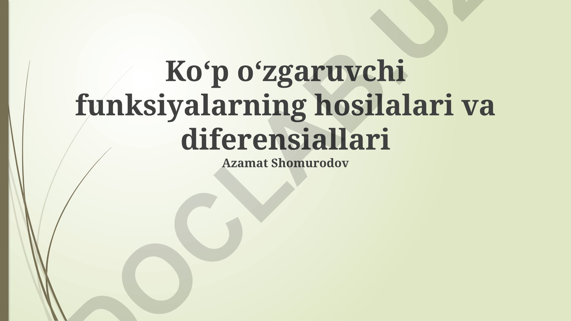 Ko'p o'zgaruvchili funksiyalarning hosilalari va differensiallari