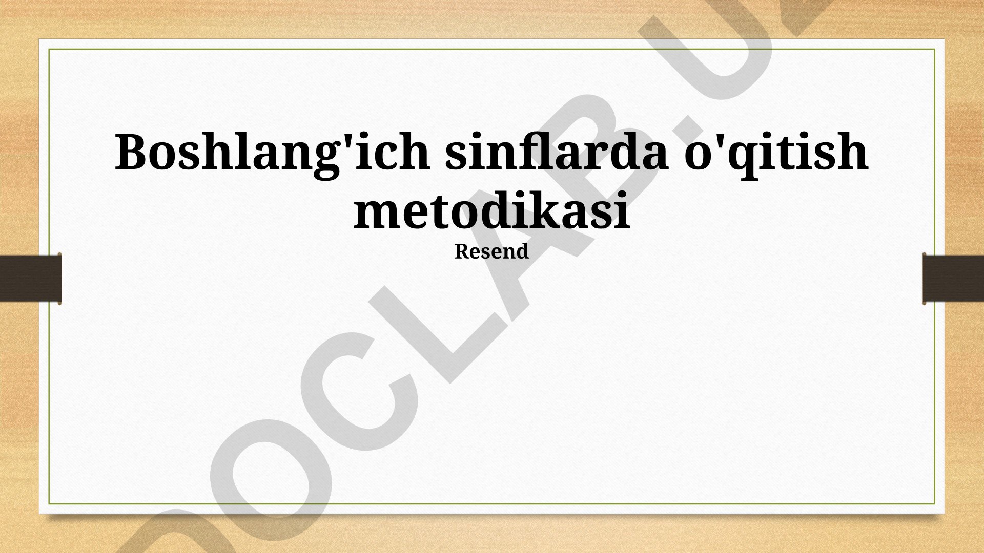 Boshlang'ich sinflarda o'qitish metodikasi