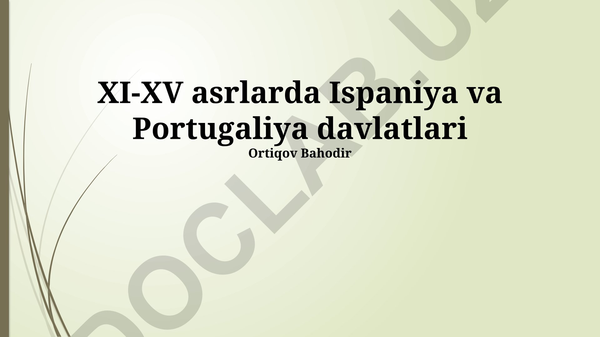 XI-XV asrlarda Ispaniya va Portugaliyaning madaniyati, iqtisodiyoti va siyosiy tuzilishi