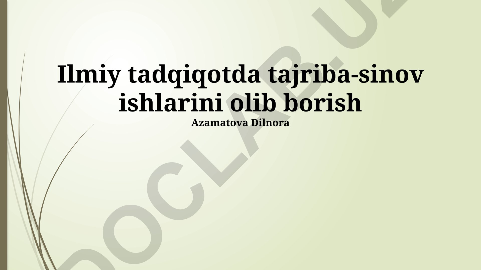 Ilmiy tadqiqotda tajriba-sinov ishlarini olib borish