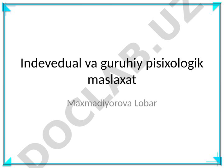 Individual va guruhiy psixologik maslahat