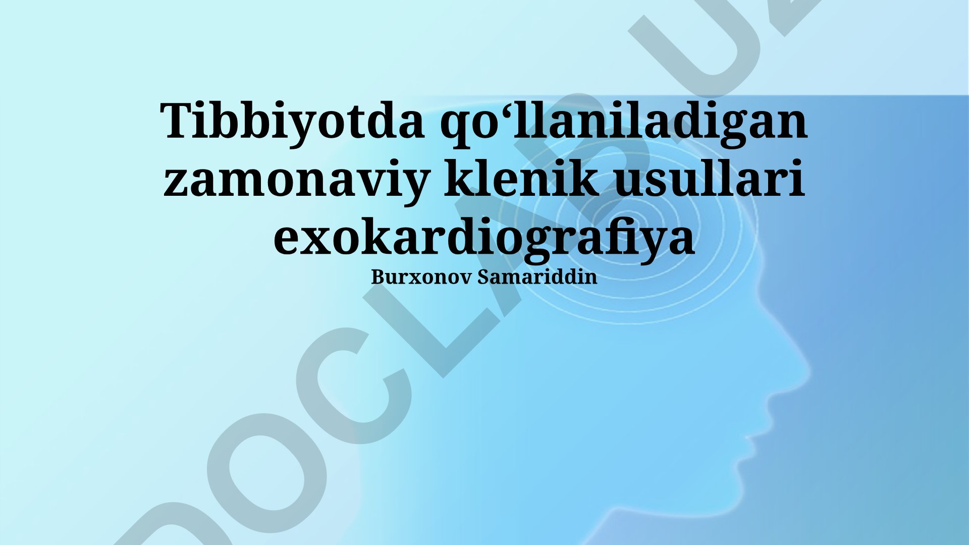 Tibbiyotda qoʻllaniladigan zamonaviy ekokardiografiya usullari