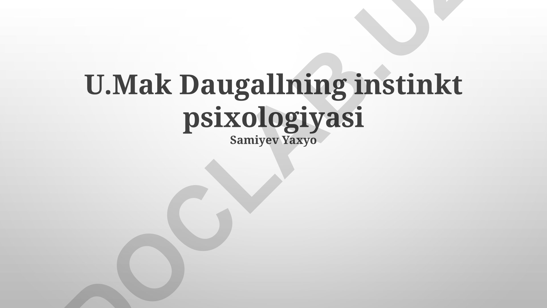U. Mak Dugallning instinkt psixologiyasi