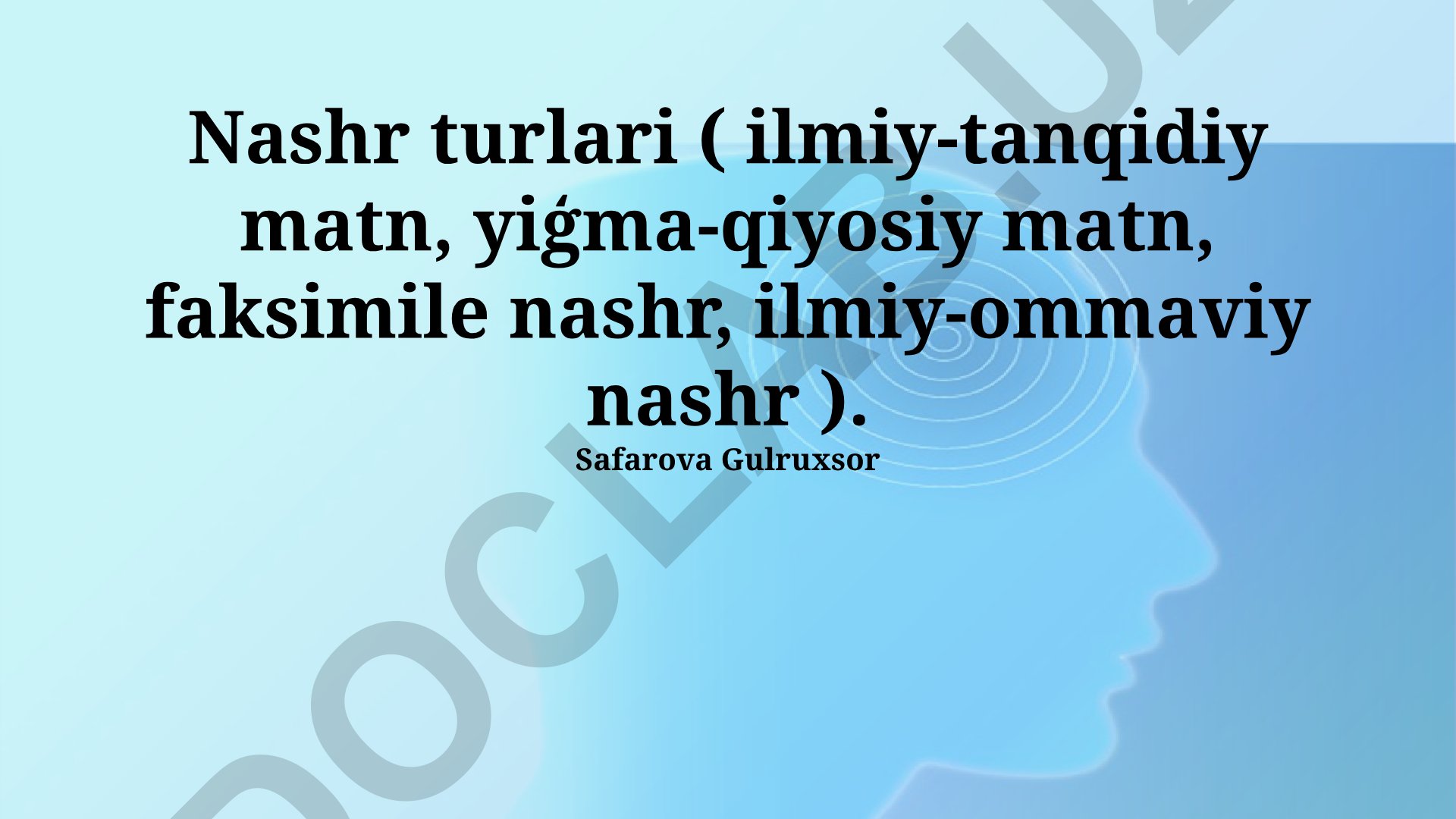 Nashr turlari: taqqoslovchi-kollektiv matnlar, faksimil nashrlar va ommabop ilmiy nashrlar