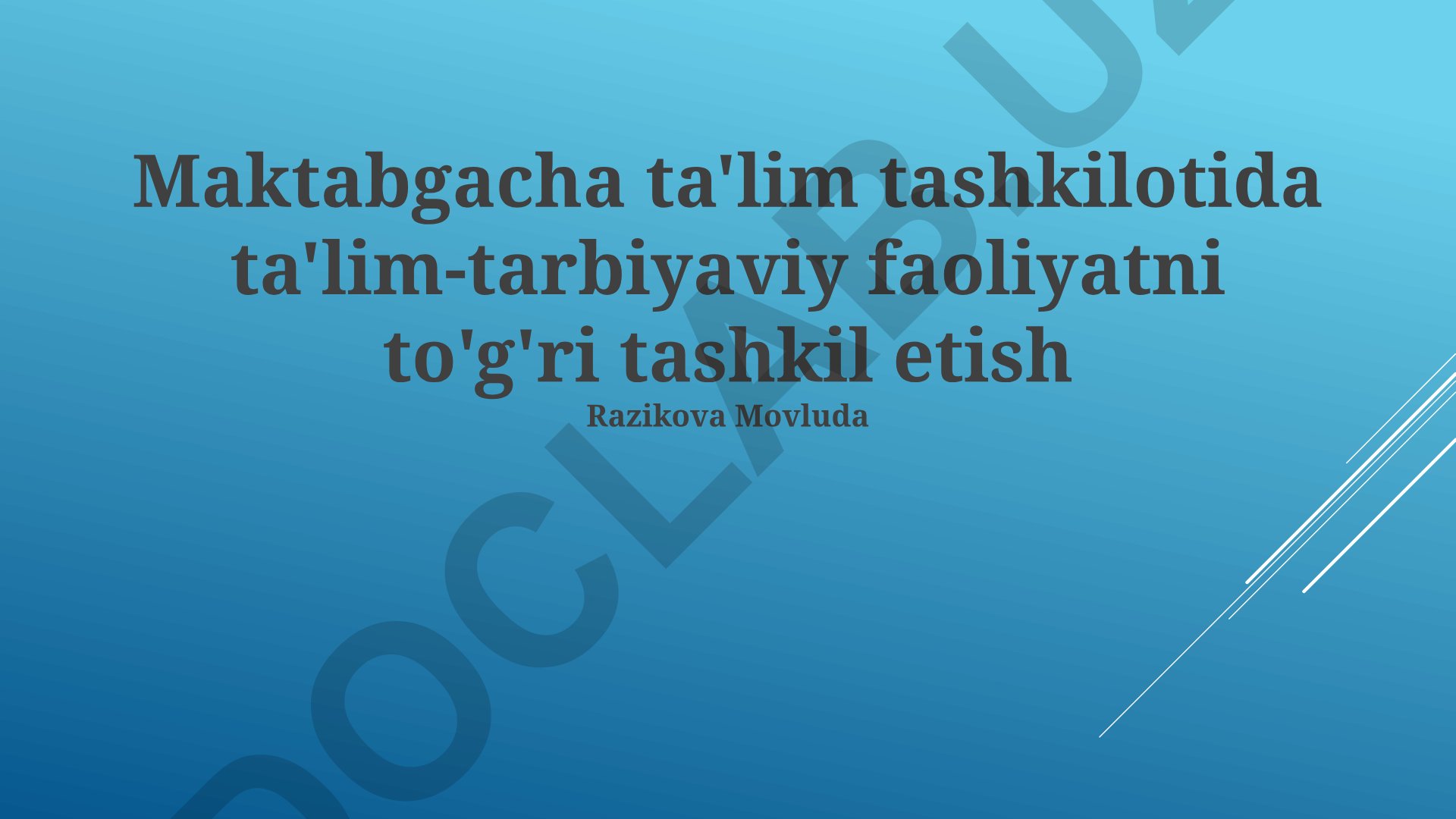 Maktabgacha ta'lim tashkilotida ta'lim-tarbiyaviy faoliyatni to'g'ri tashkil etish