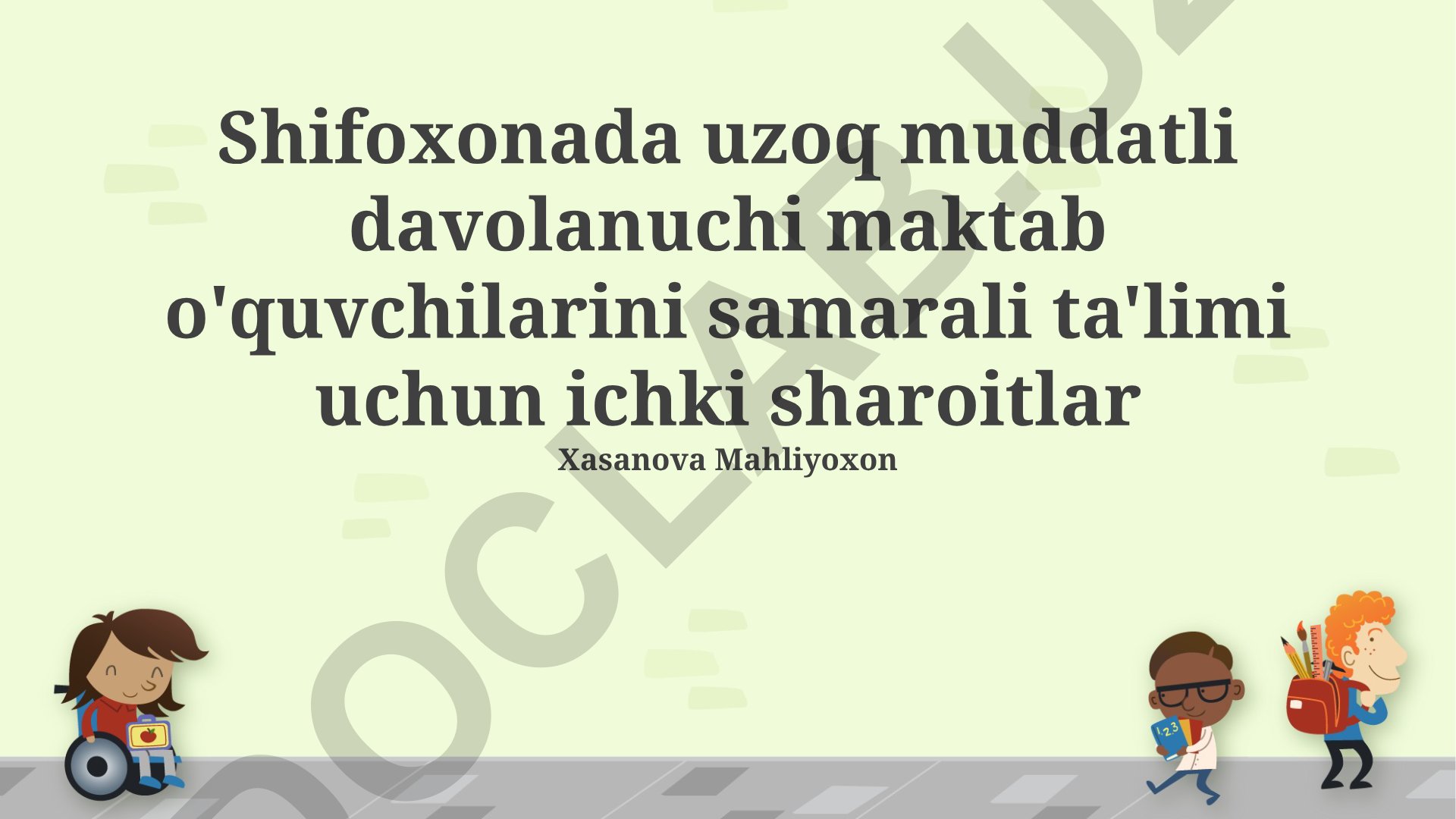 Uzoq muddatli kasalxonada yotgan maktab o'quvchilarining samarali ta'limi