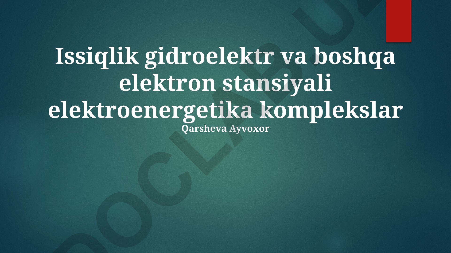 Issiqlik, gidroelektr va boshqa elektr stansiyalaridan iborat energiya komplekslari
