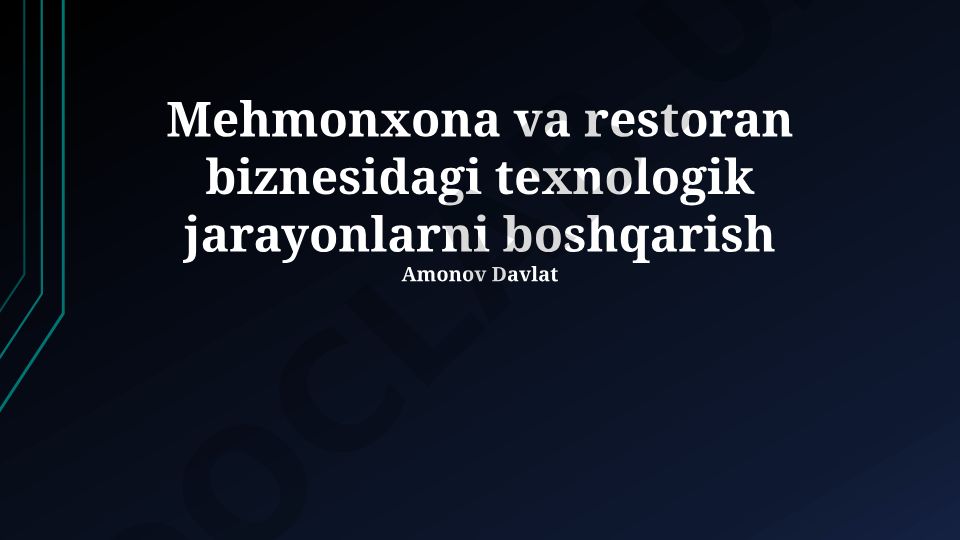 Mehmonxona va restoran biznesidagi texnologik jarayonlarni boshqarish