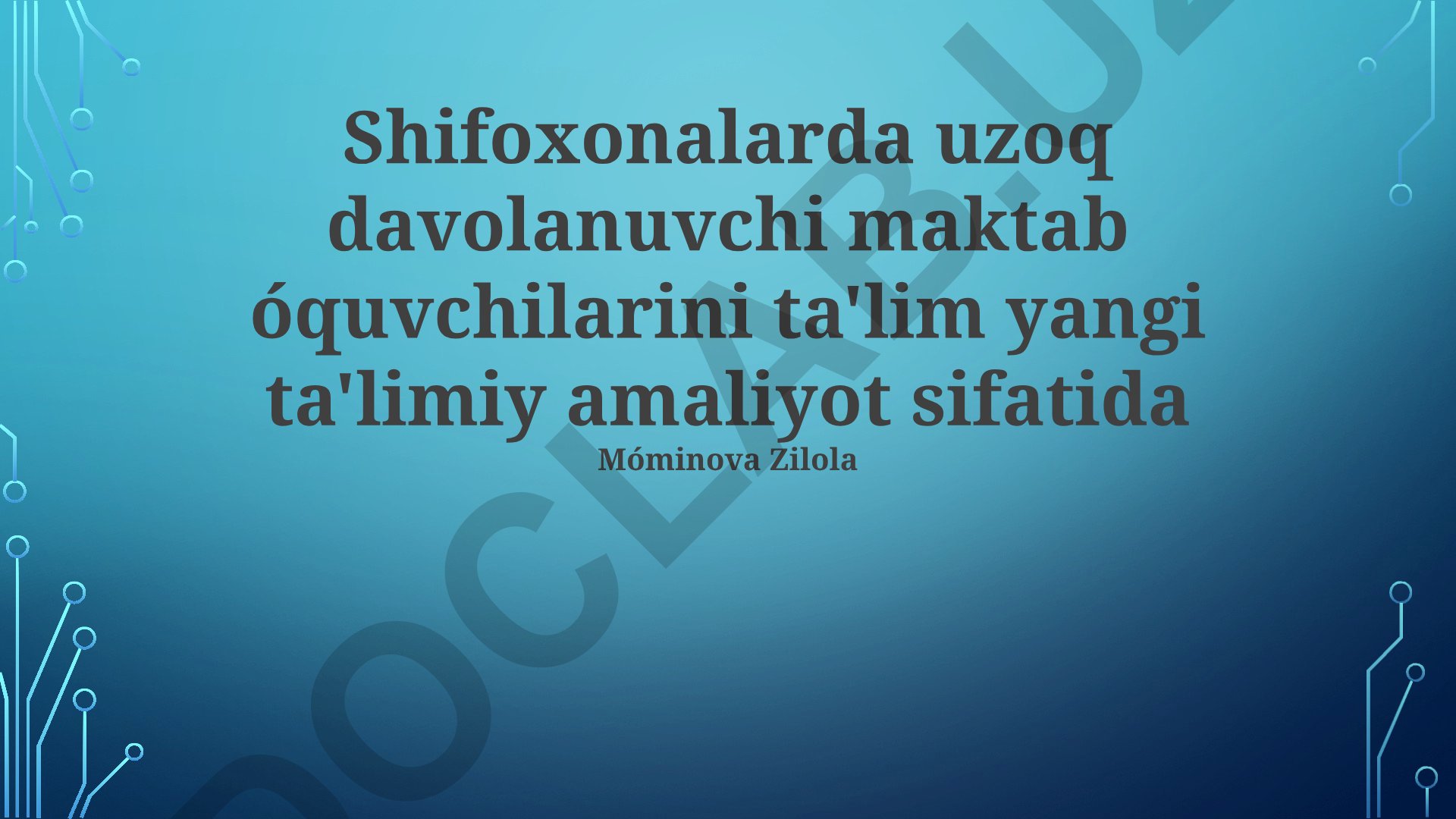 Uzoq muddatli kasalxonada yotgan maktab o'quvchilariga ta'lim berishning yangi amaliyoti