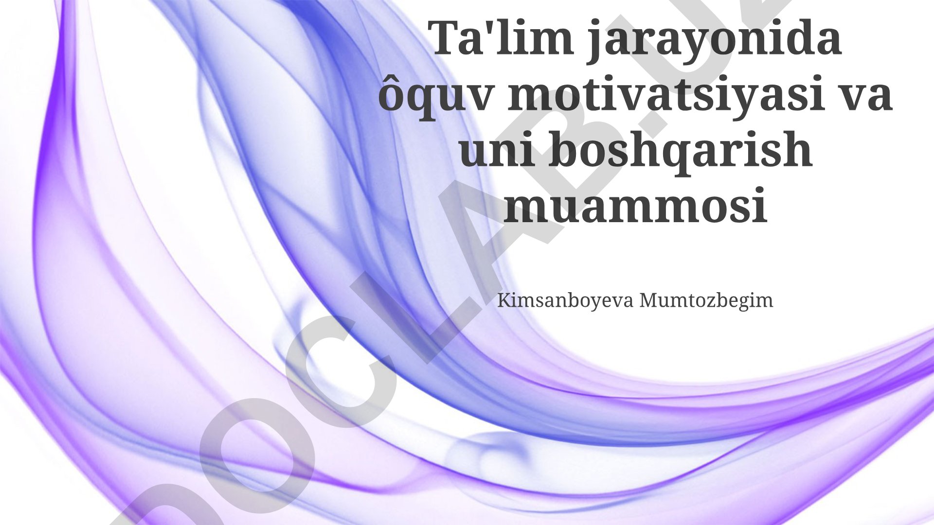 Ta'lim jarayonida o'quv motivatsiyasi va uni boshqarish