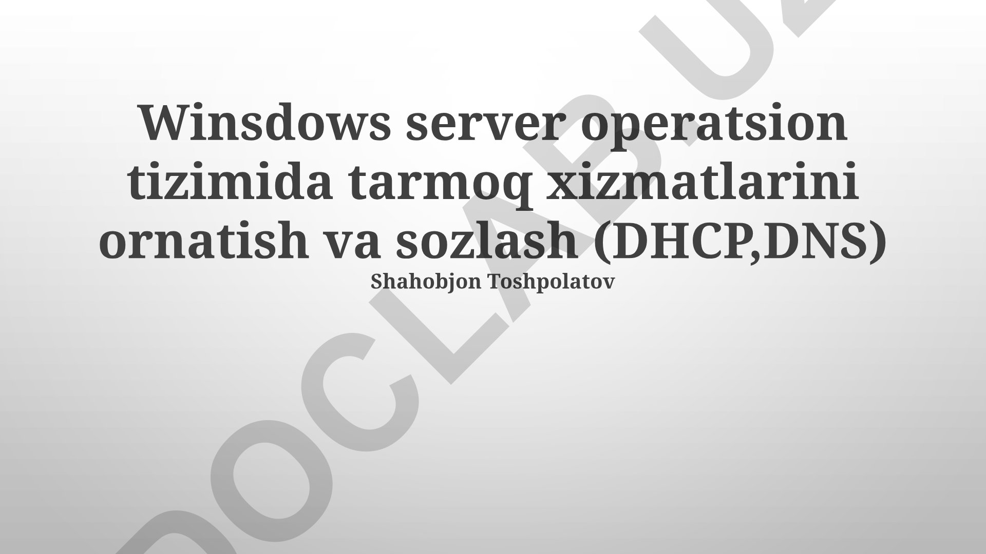 Windows server operatsion tizimida tarmoq xizmatlarini o'rnatish va sozlash