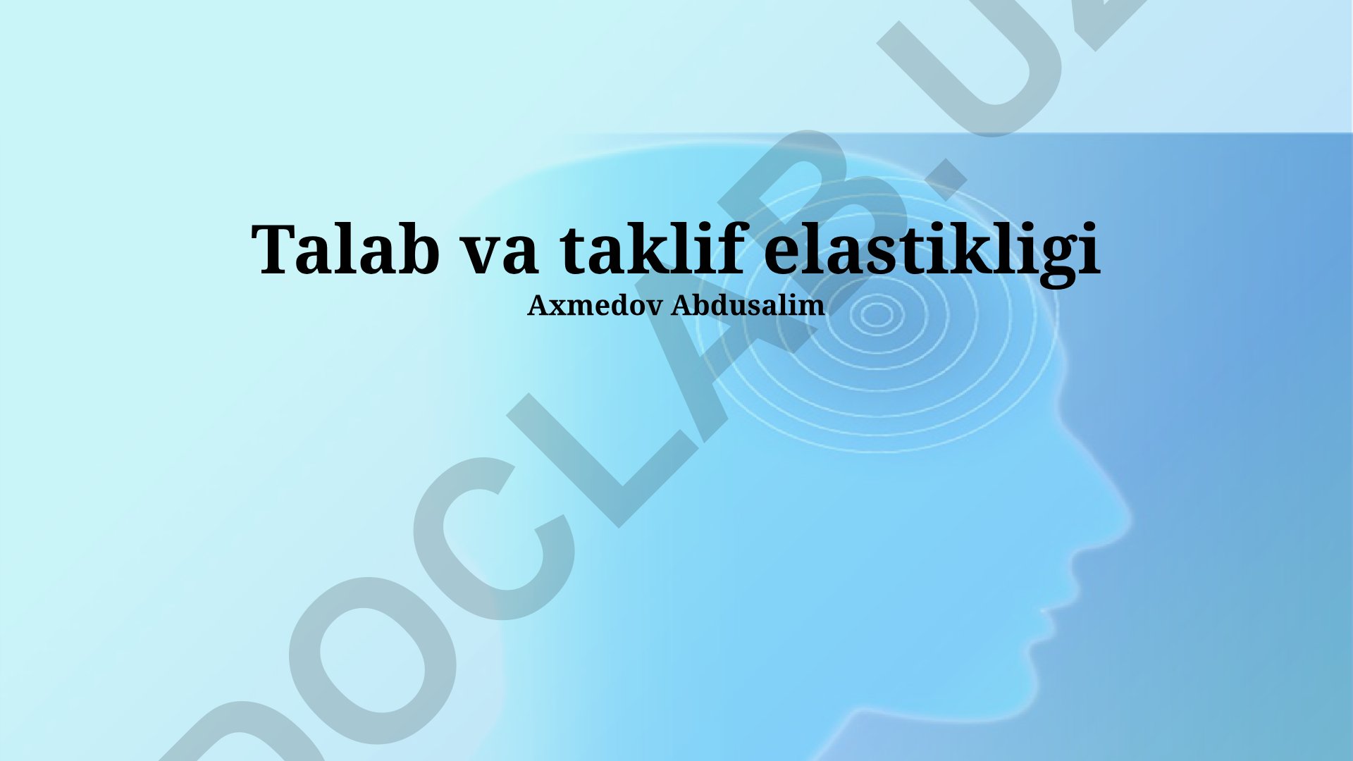 Talab va taklif elastikligi tushunchasi va hisoblash usullari