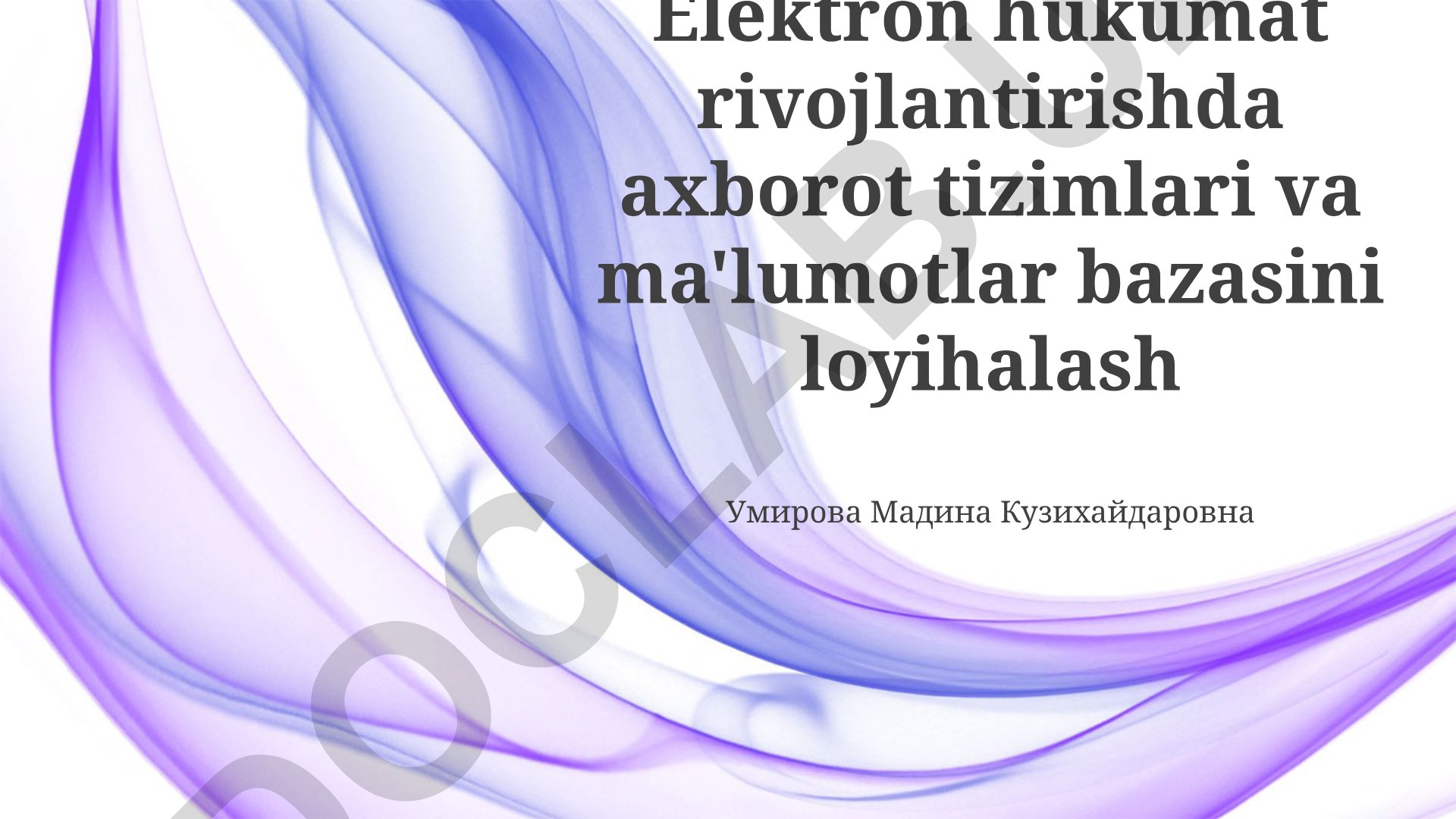 Elektron hukumat rivojlantirishda axborot tizimlari va ma'lumotlar bazasini loyihalash