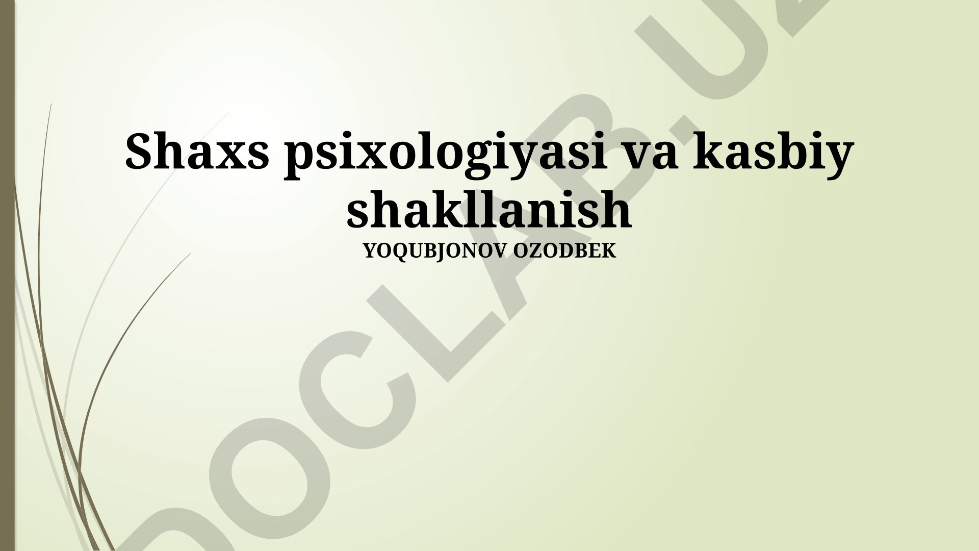 Shaxs psixologiyasi va kasbiy shakllanish