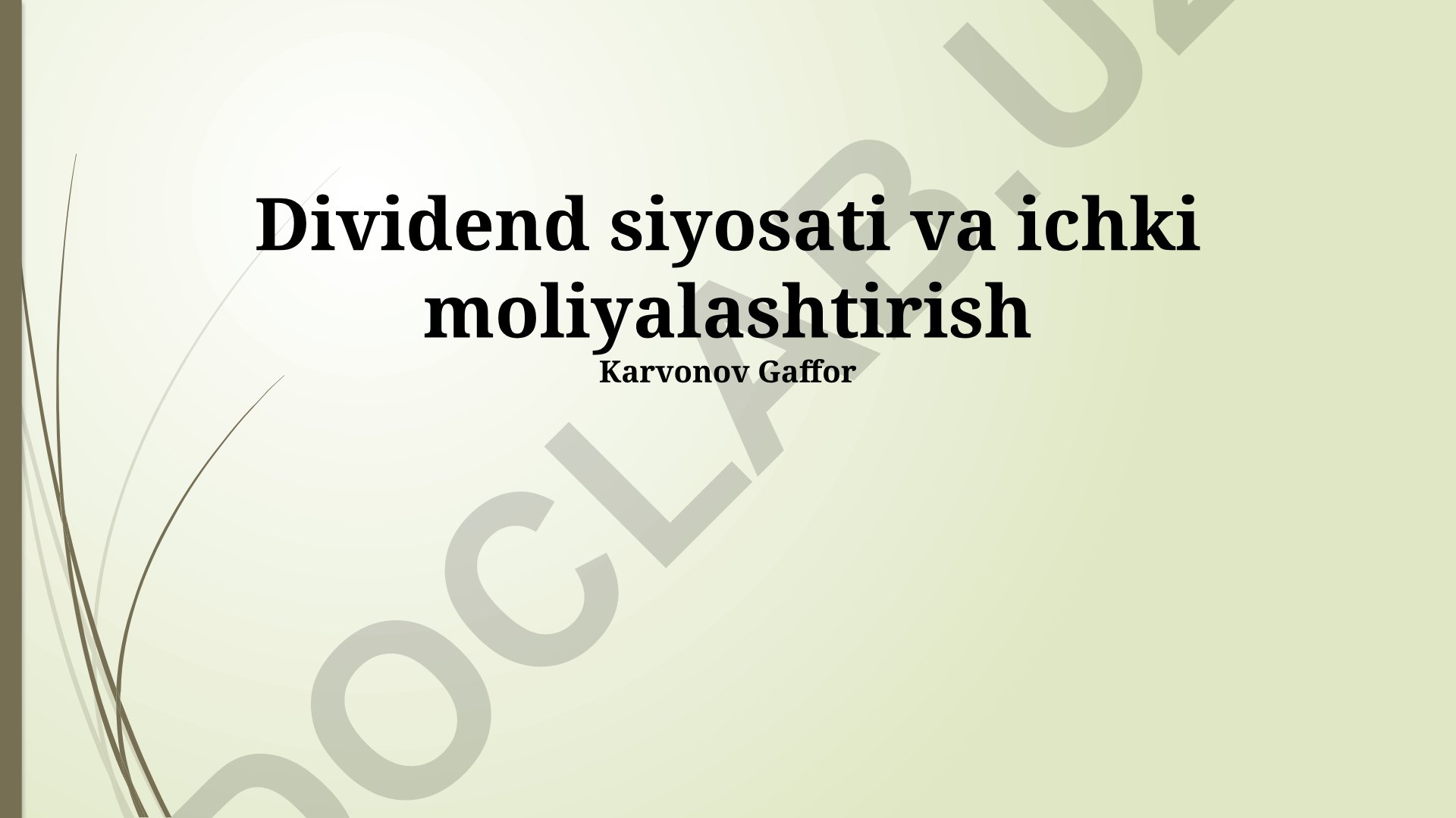Dividend siyosati va ichki moliyalashtirish