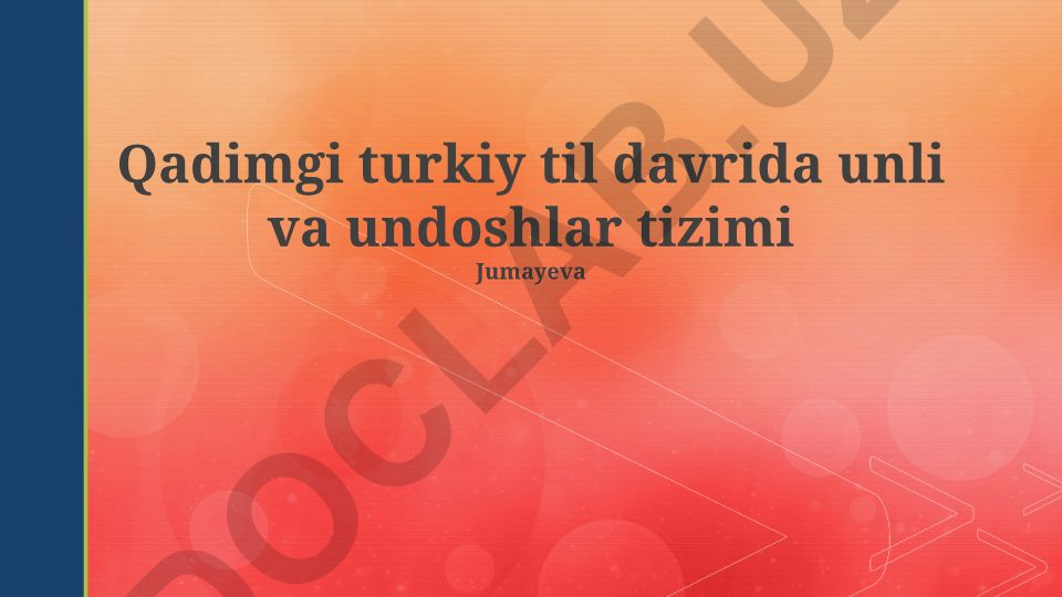 Qadimgi turkiy til davrida unli va undoshlar tizimi