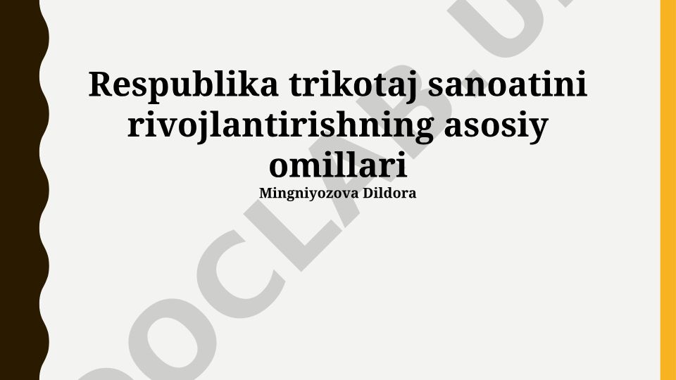 Respublika trikotaj sanoatini rivojlantirishning asosiy omillari