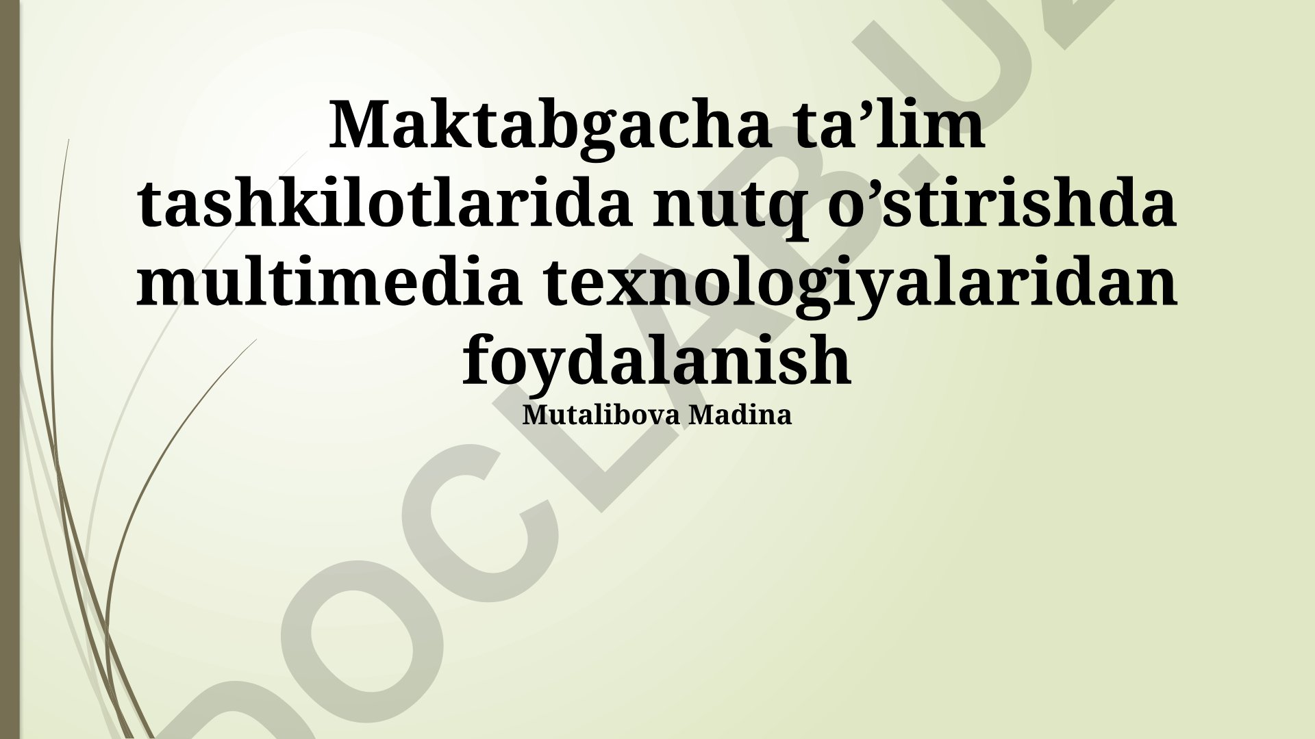 Maktabgacha ta'lim tashkilotlarida nutq o'stirishda multimedia texnologiyalaridan foydalanish