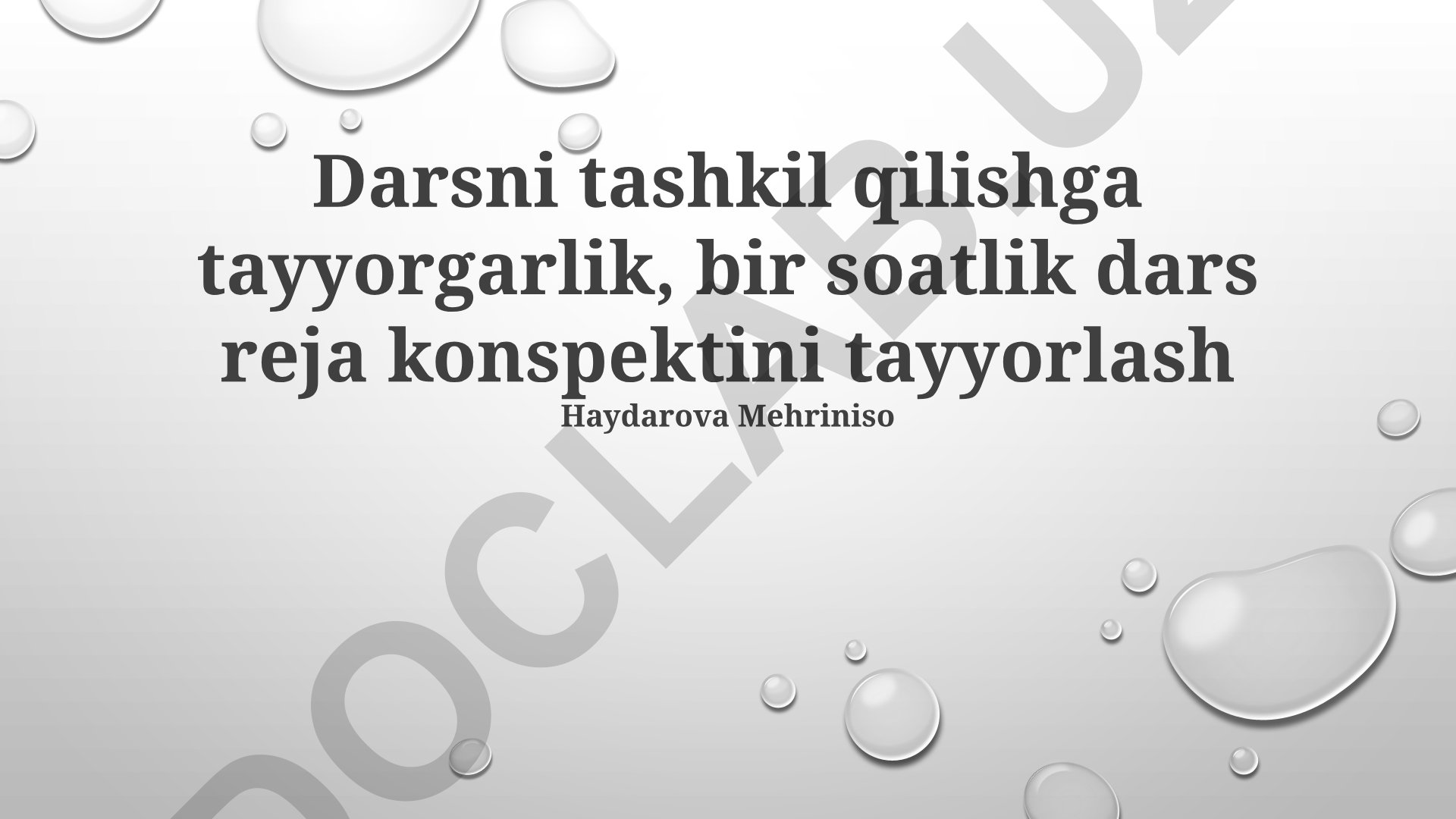 Darsni tashkil qilishga tayyorgarlik va bir soatlik dars reja konspektini tayyorlash
