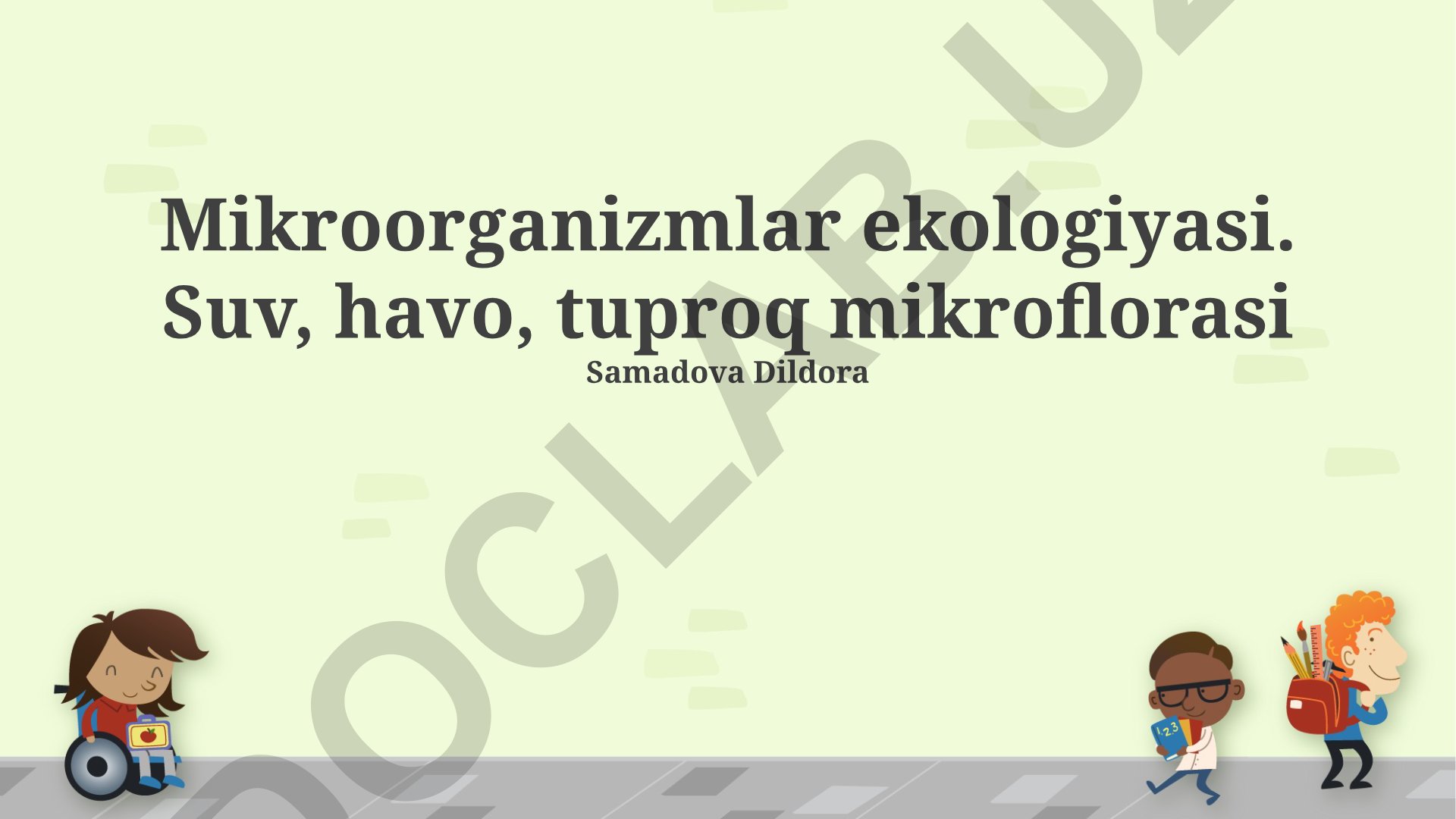 Mikroorganizmlar ekologiyasi: suv, havo va tuproq mikroflorasi