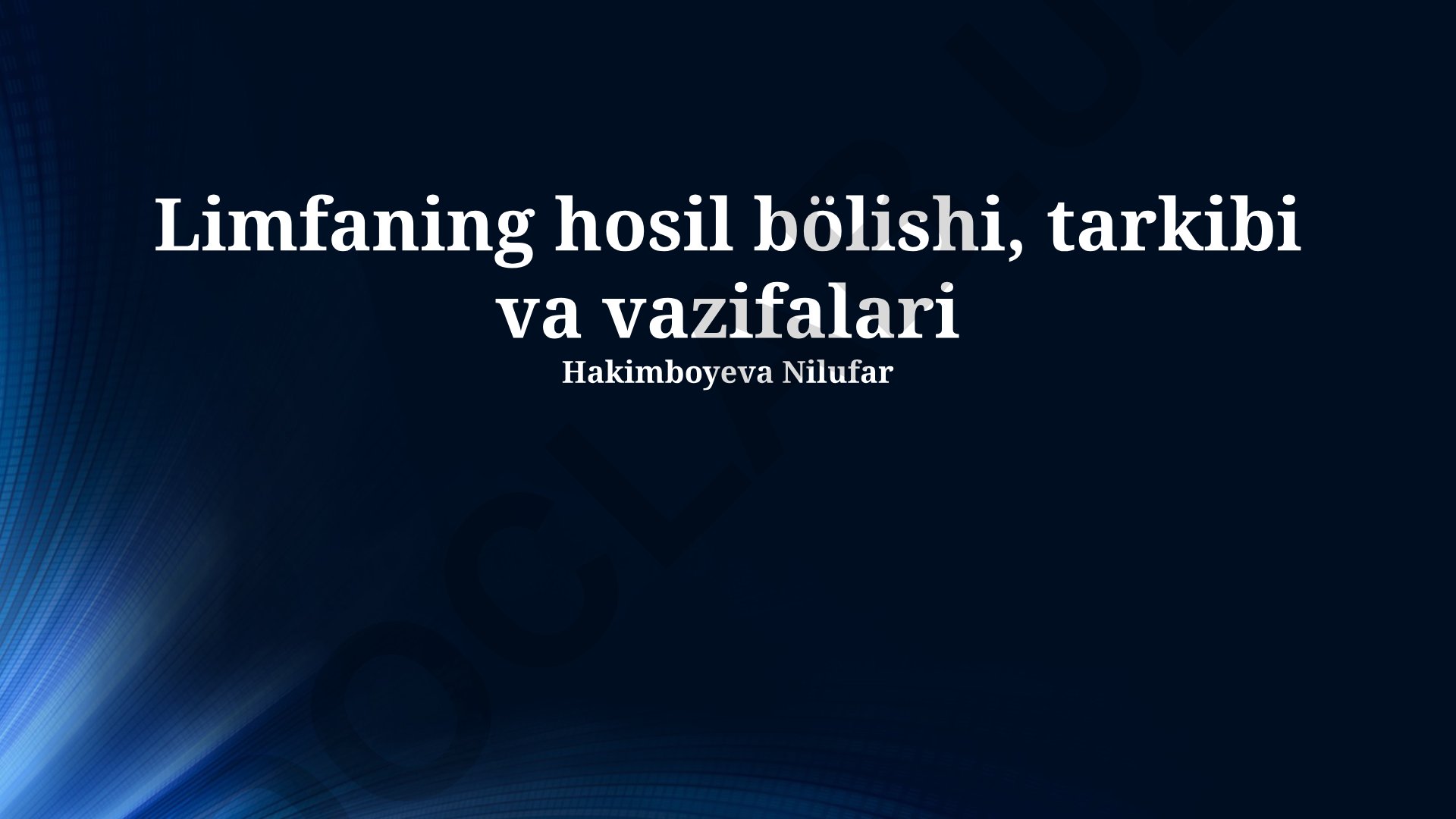 Limfaning hosil bo'lishi, tarkibi va vazifalari