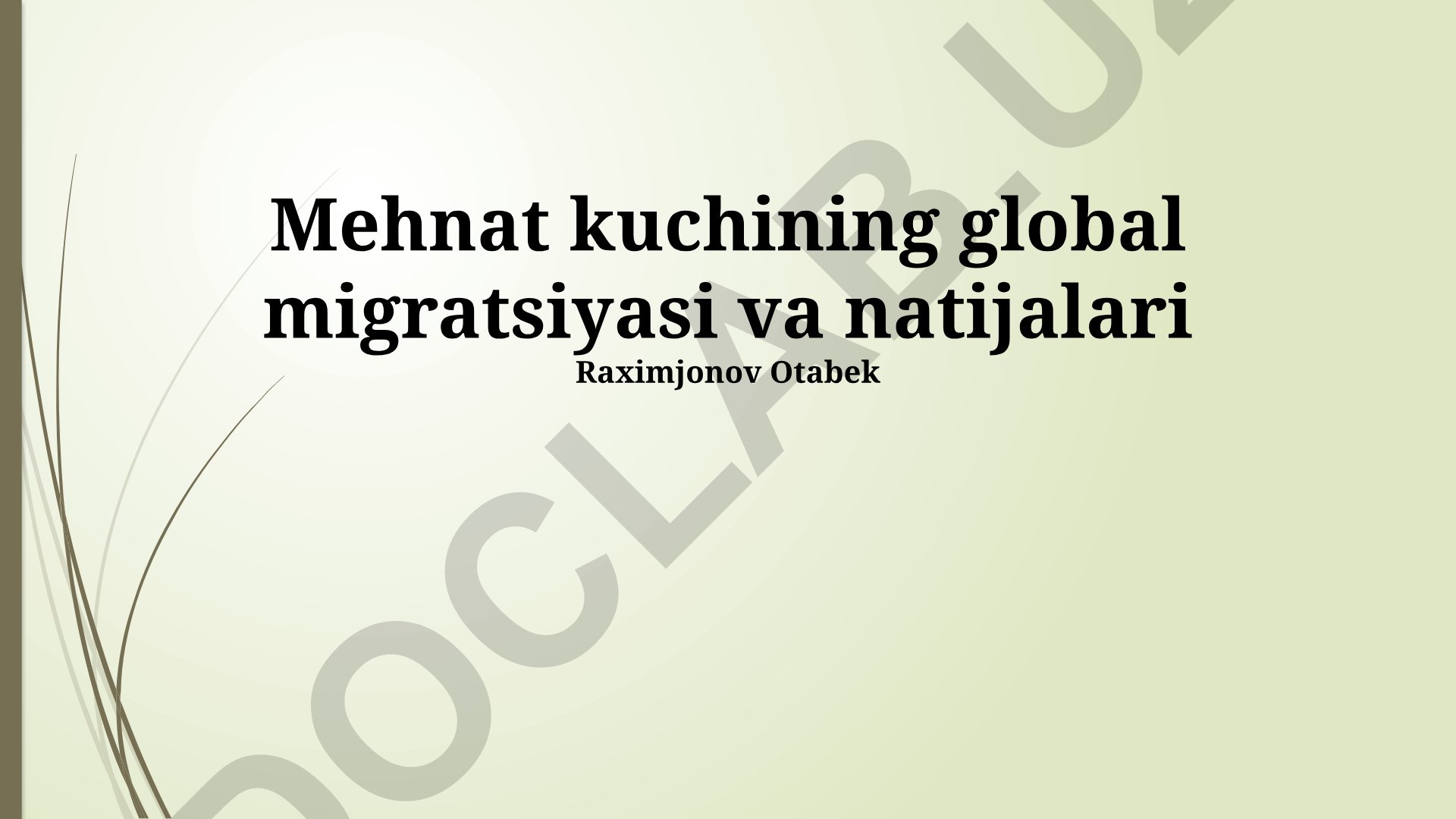 Mehnat kuchining global migratsiyasi va natijalari