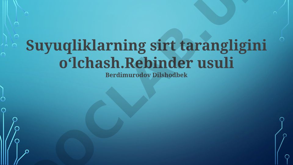 Suyuqliklarning sirt tarangligini Rebinder usuli bilan o'lchash