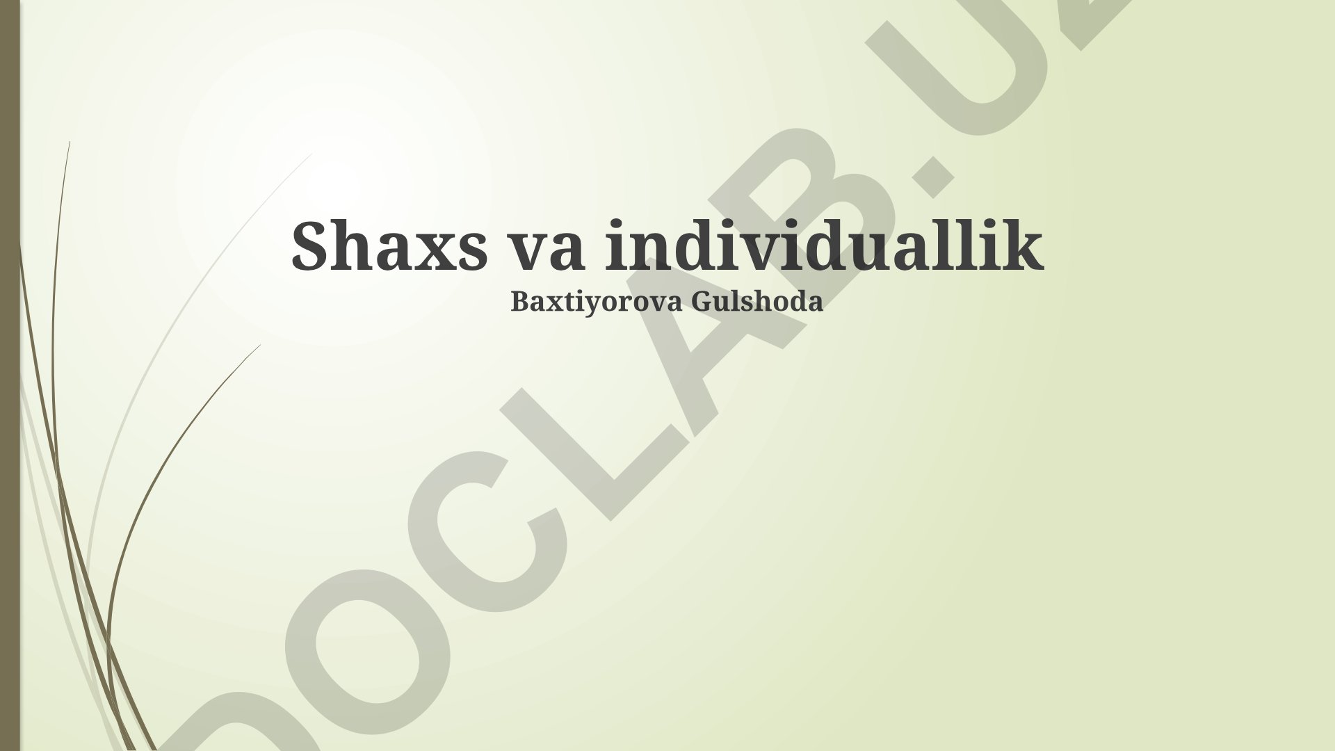Shaxs va individuallikning shakllanishi va rivojlanishi