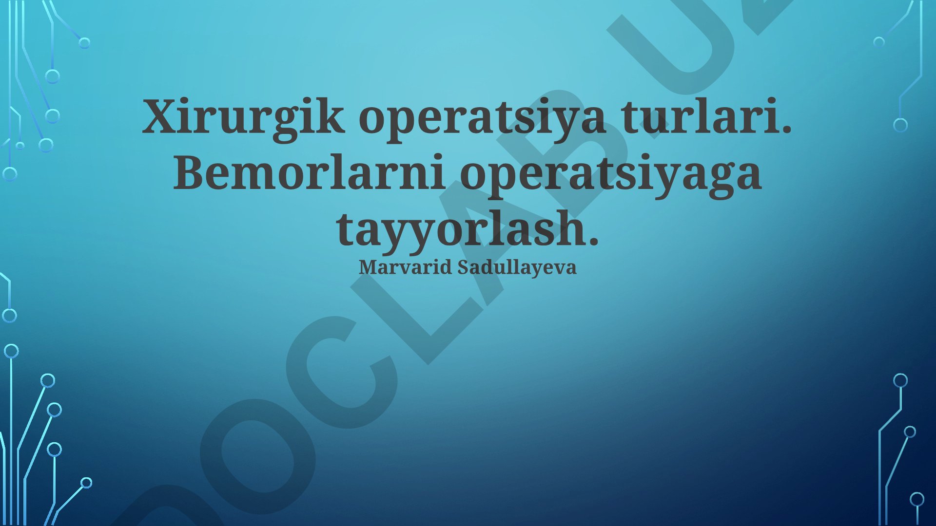 Xirurgik operatsiya turlari va bemorlarni tayyorlash