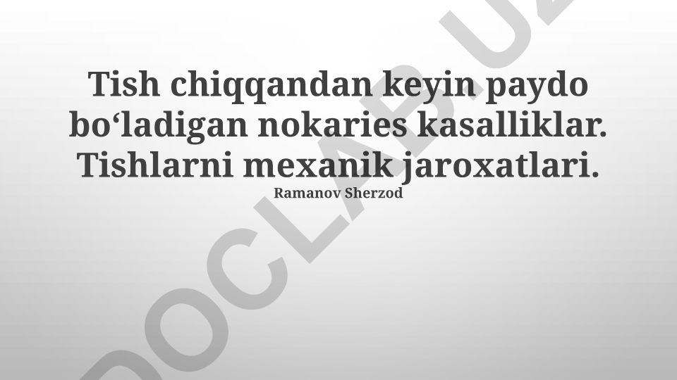 Tish chiqqandan keyin paydo boʻladigan nokaries kasalliklar va ogʻiz boʻshligʻi jarohatlari