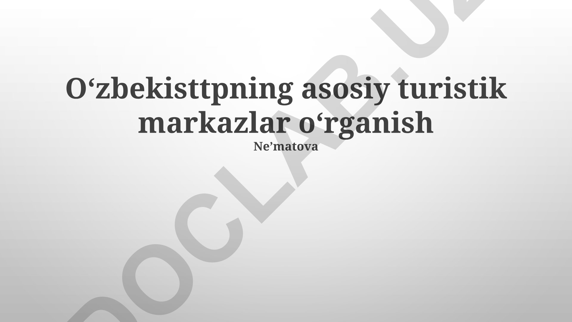 Oʻzbekistonning asosiy turistik markazlari