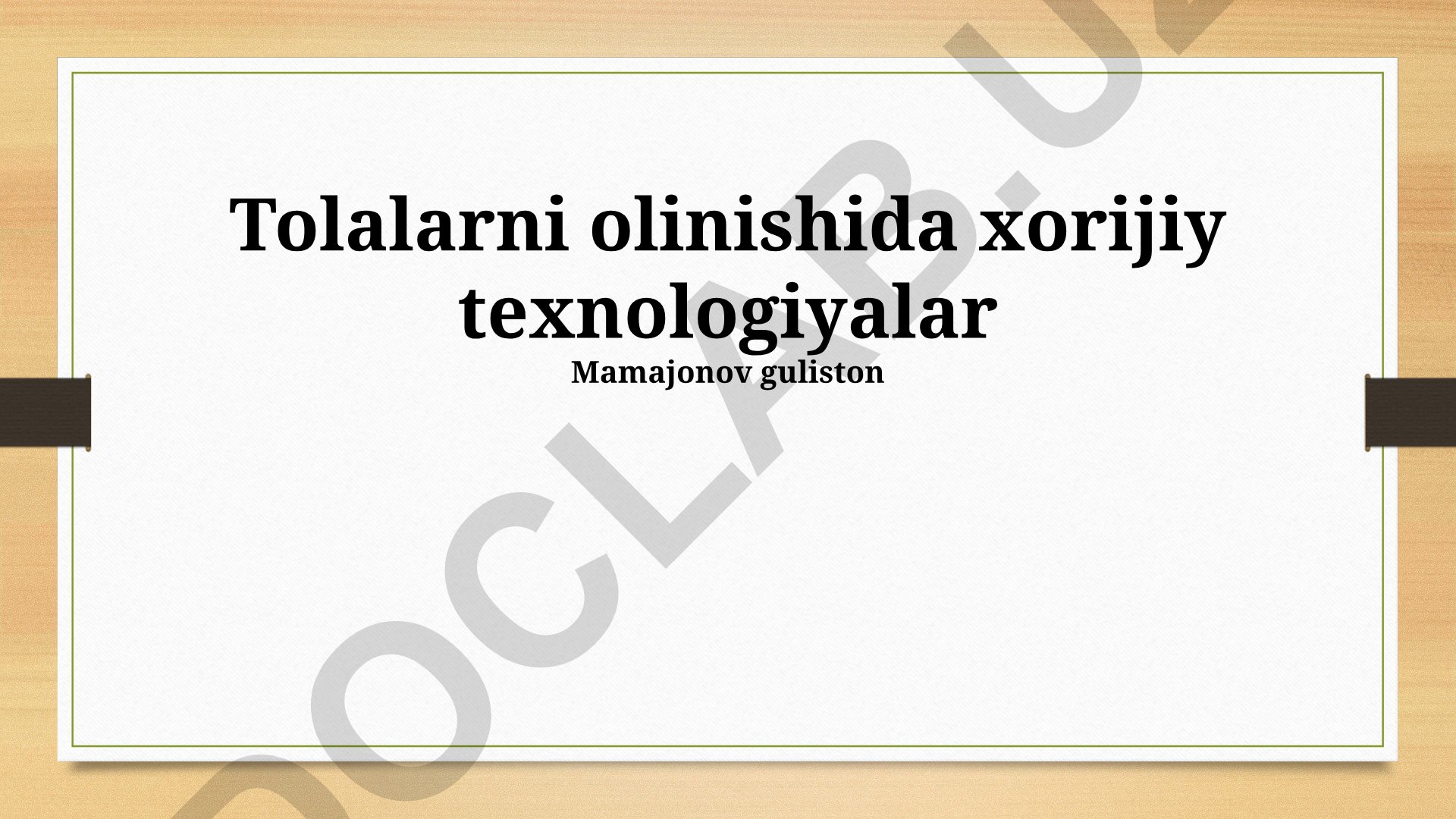 Tolalarni olinishida xorijiy texnologiyalar