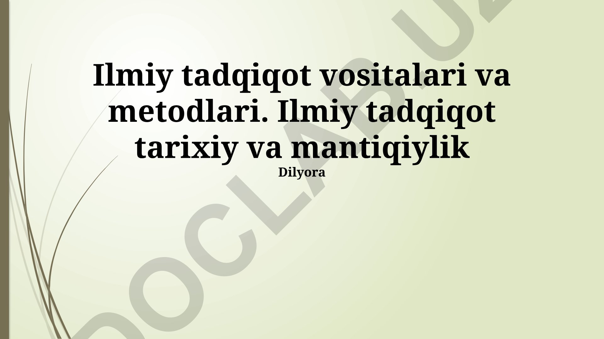Ilmiy tadqiqot vositalari, metodlari va ularning tarixiy-mantiqiy aspektlari