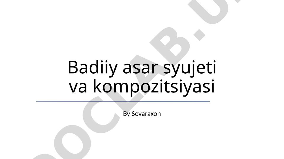Badiiy asar syujeti va kompozitsiyasi