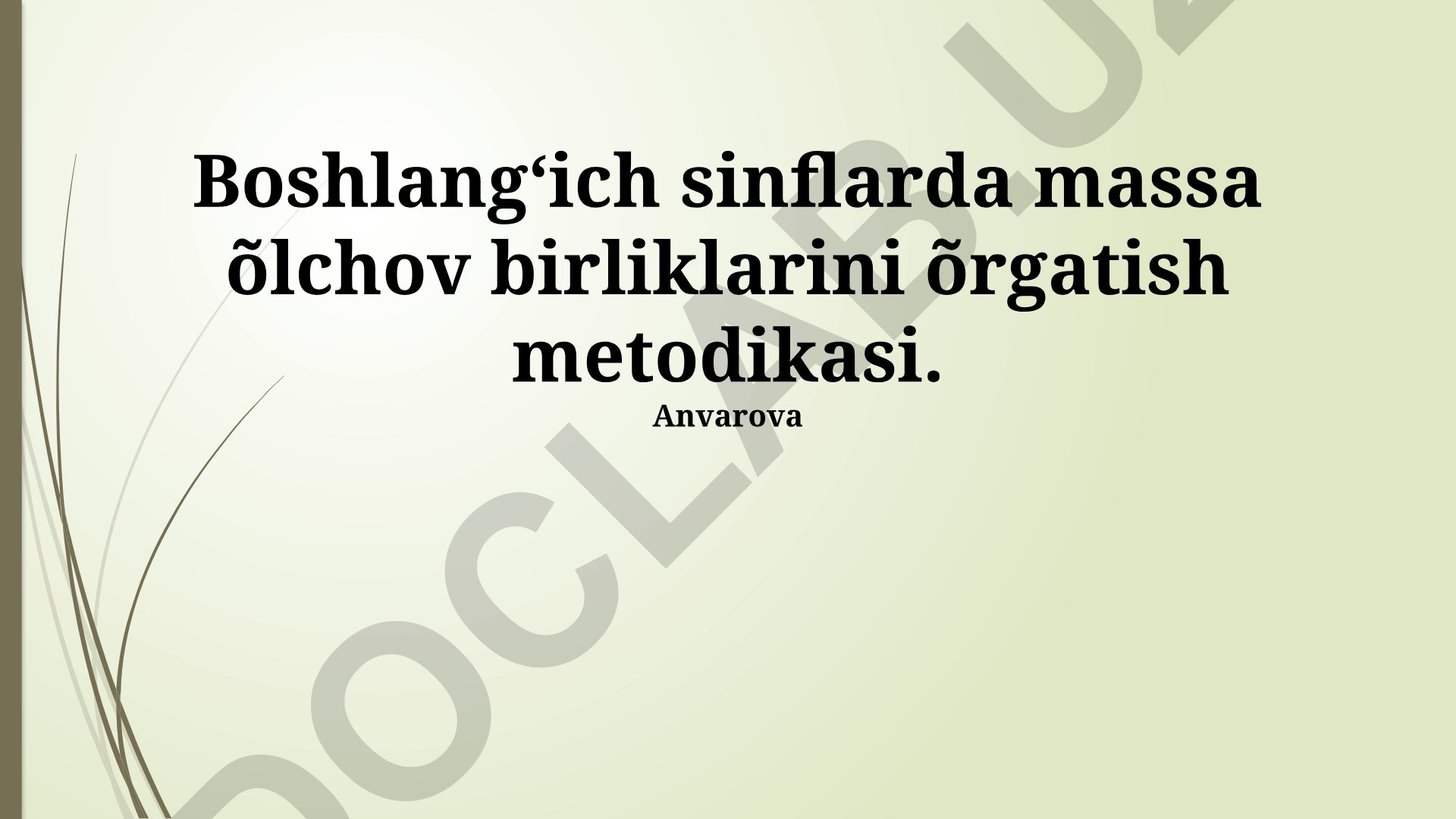Boshlangʻich sinflarda massa õlchov birliklarini õrgatish metodikasi
