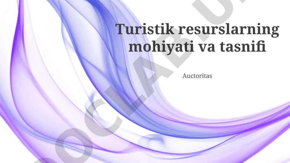 Turistik resurslarning mohiyati, tasnifi va foydalanishi