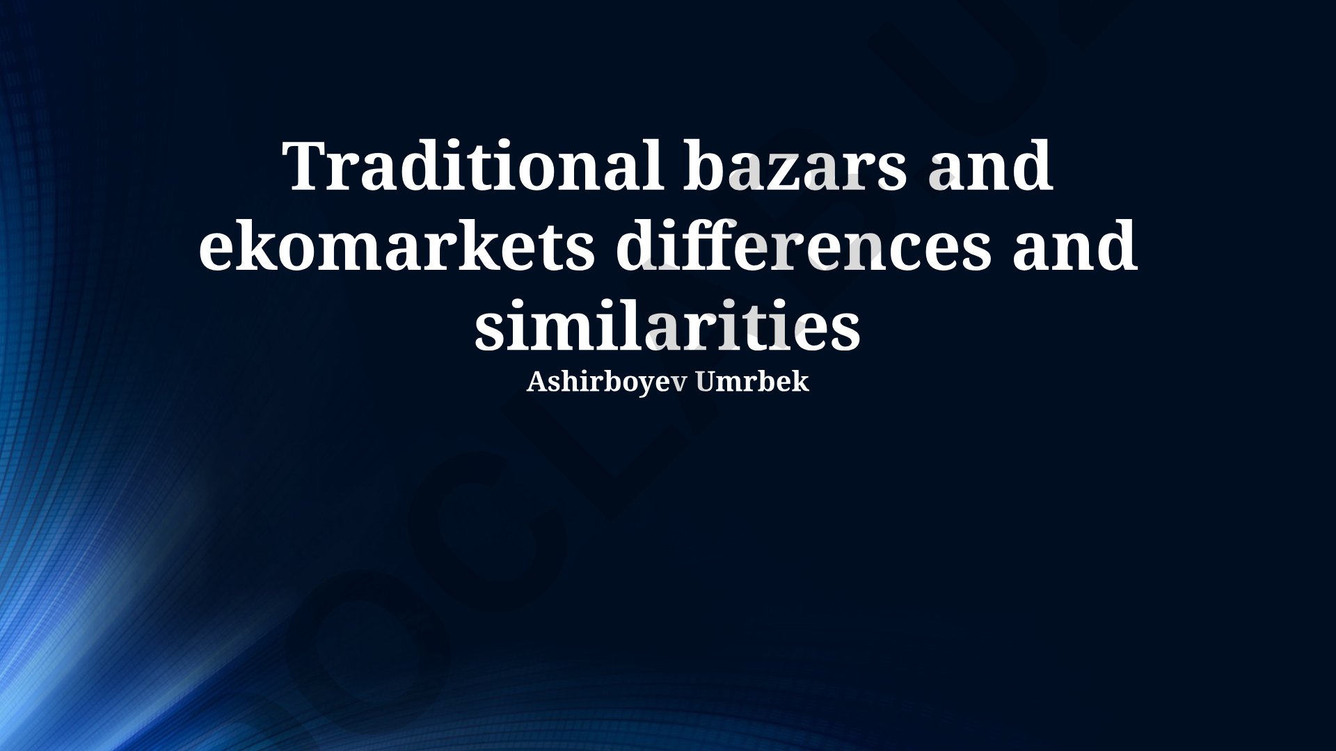 Traditional bazars and ekomarkets differences and similarities