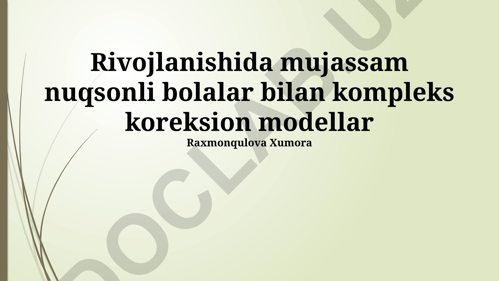 Rivojlanishida nuqsonli bolalar bilan kompleks koreksion modellar